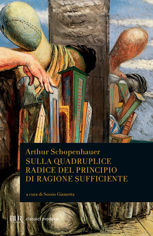 Sulla quadruplice radice del principio di ragione sufficiente - Librerie.coop Sulla quadruplice radice del principio di ragione sufficiente - Librerie.coop