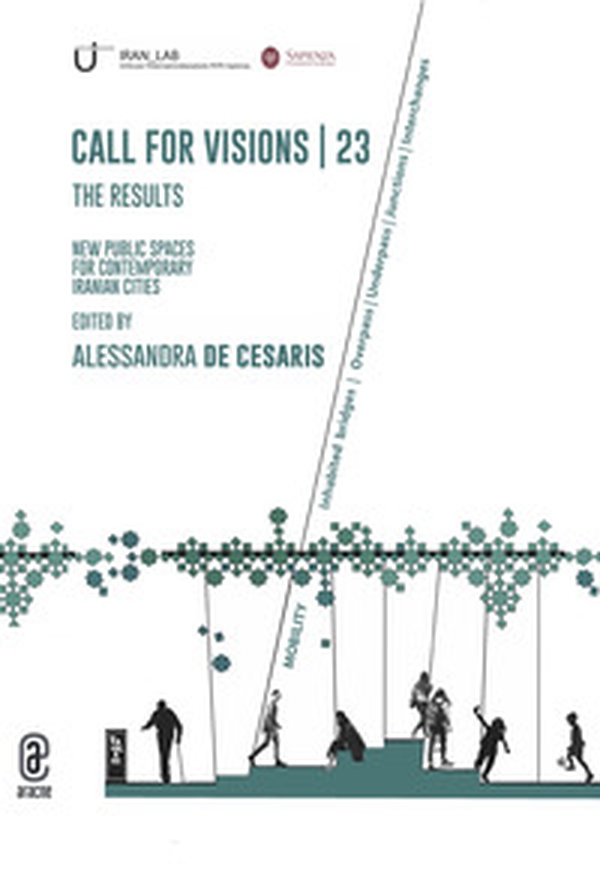 Call for visions 23. The results new public spaces for contemporary Iranian cities - Librerie.coop Call for visions 23. The results new public spaces for contemporary Iranian cities - Librerie.coop