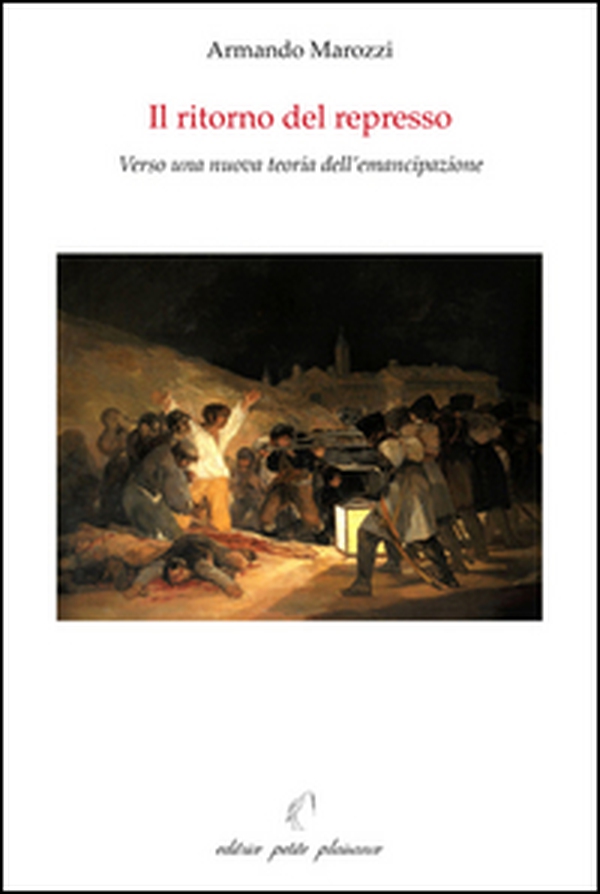 Il ritorno del represso. Verso una nuova teoria dell'emancipazione - Librerie.coop Il ritorno del represso. Verso una nuova teoria dell'emancipazione - Librerie.coop