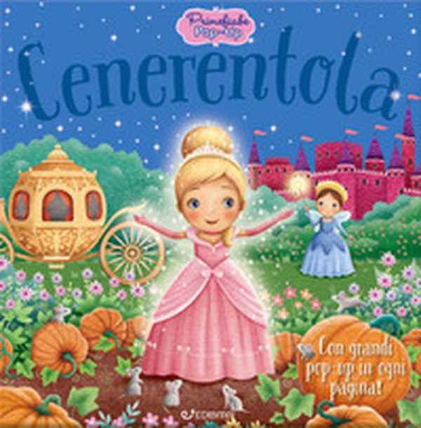 Cenerentola. Primefiabe pop-up - Librerie.coop Cenerentola. Primefiabe pop-up - Librerie.coop