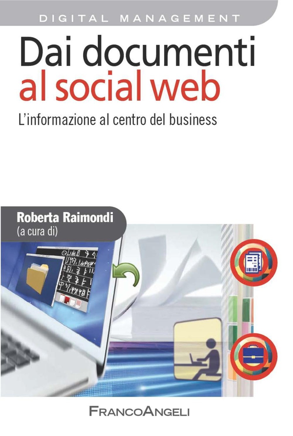 Dai documenti al social web. L'informazione al centro del business - Librerie.coop Dai documenti al social web. L'informazione al centro del business - Librerie.coop