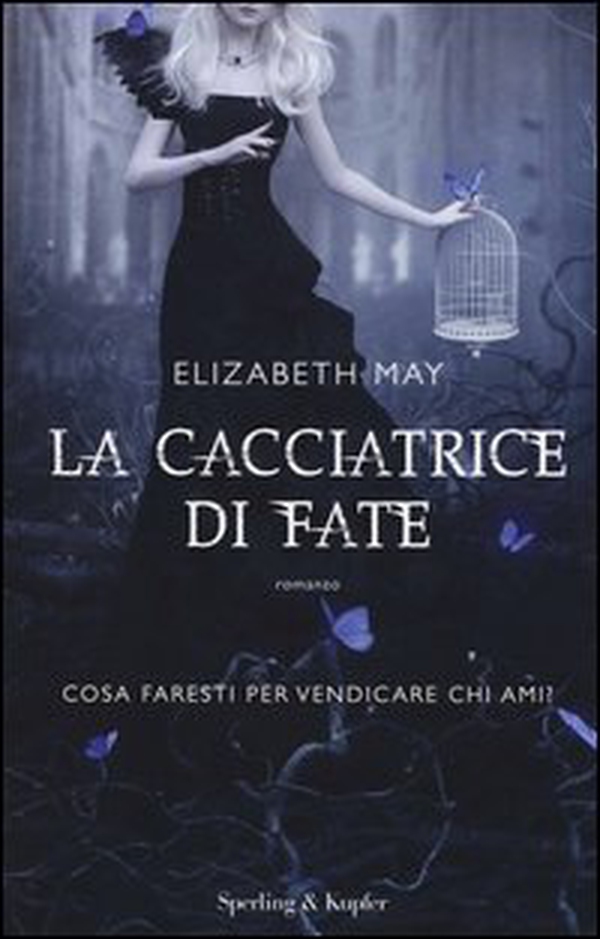 La cacciatrice di fate - Librerie.coop La cacciatrice di fate - Librerie.coop