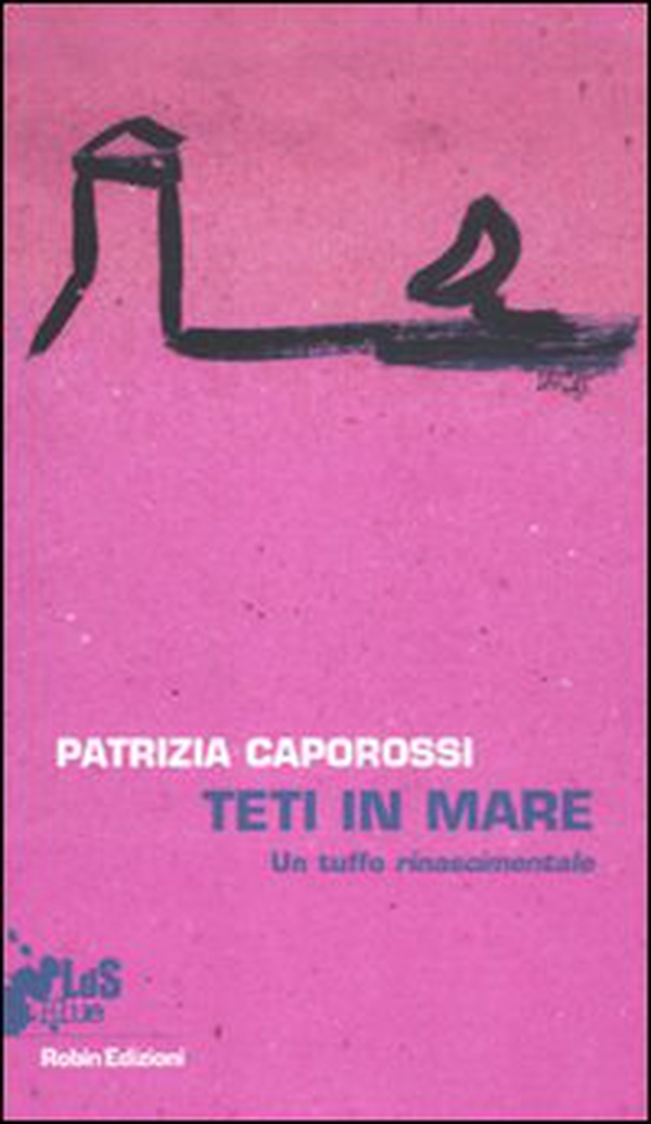 Teti in mare. Un tuffo rinascimentale - Librerie.coop Teti in mare. Un tuffo rinascimentale - Librerie.coop