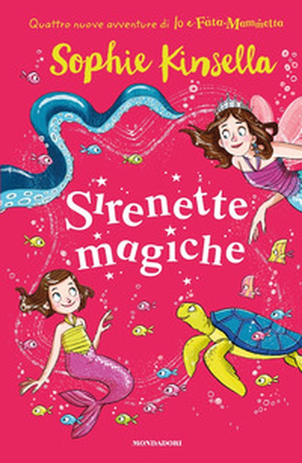 Sirenette magiche. Io e Fata Mammetta - Librerie.coop Sirenette magiche. Io e Fata Mammetta - Librerie.coop