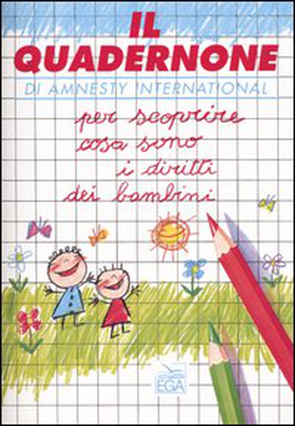 Il quadernone di Amnesty International per scoprire cosa sono i diritti dei bambini - Librerie.coop Il quadernone di Amnesty International per scoprire cosa sono i diritti dei bambini - Librerie.coop