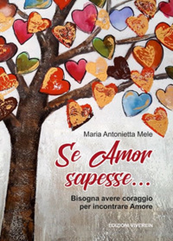 Se Amor sapesse.... Bisogna avere coraggio per incontrare Amore - Librerie.coop Se Amor sapesse.... Bisogna avere coraggio per incontrare Amore - Librerie.coop