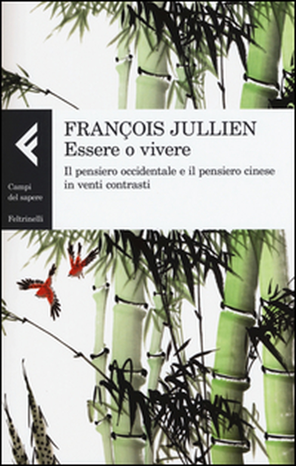 Essere o vivere. Il pensiero occidentale e il pensiero cinese in venti contrasti - Librerie.coop Essere o vivere. Il pensiero occidentale e il pensiero cinese in venti contrasti - Librerie.coop