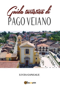 Guida turistica di Pago Veiano - Librerie.coop