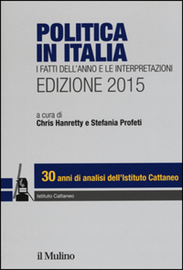 Politica in Italia. I fatti dell'anno e le interpretazioni (2015) - Librerie.coop Politica in Italia. I fatti dell'anno e le interpretazioni (2015) - Librerie.coop