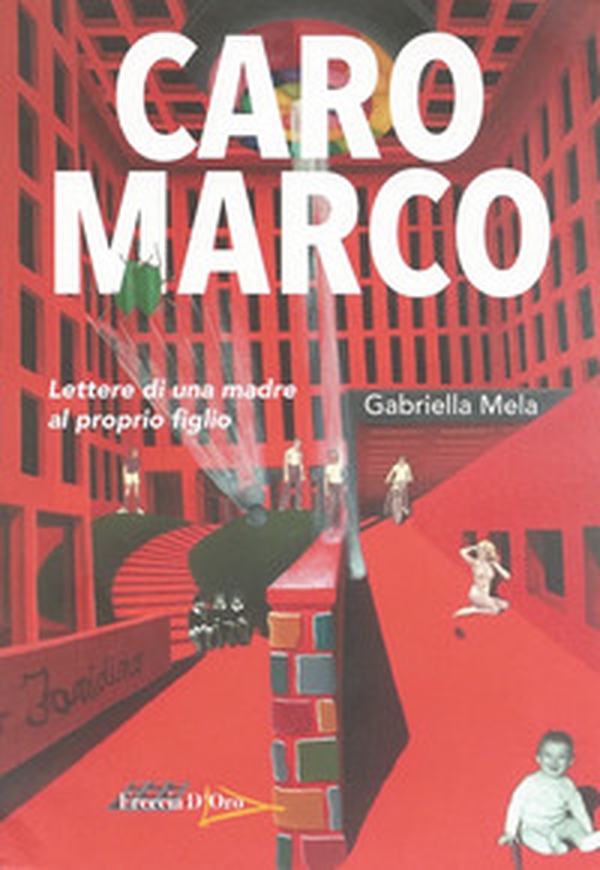 Caro Marco. Lettere di una madre al proprio figlio - Librerie.coop Caro Marco. Lettere di una madre al proprio figlio - Librerie.coop