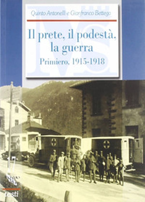 Il prete, il podestà, la guerra. I diari di don Enrico Cipriani ed Enrico Koch Primiero, 1915-1918 - Librerie.coop Il prete, il podestà, la guerra. I diari di don Enrico Cipriani ed Enrico Koch Primiero, 1915-1918 - Librerie.coop