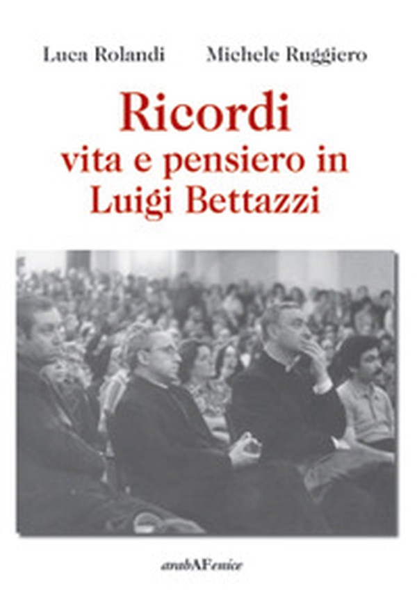 Ricordi, vita e pensiero in Luigi Bettazzi - Librerie.coop Ricordi, vita e pensiero in Luigi Bettazzi - Librerie.coop