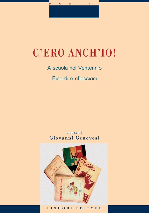 C’ero anch’io! A scuola nel Ventennio - Librerie.coop C’ero anch’io! A scuola nel Ventennio - Librerie.coop