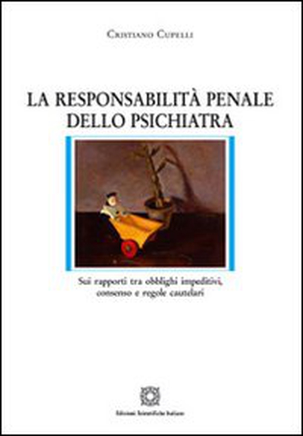 La responsabilità penale dello psichiatra - Librerie.coop La responsabilità penale dello psichiatra - Librerie.coop