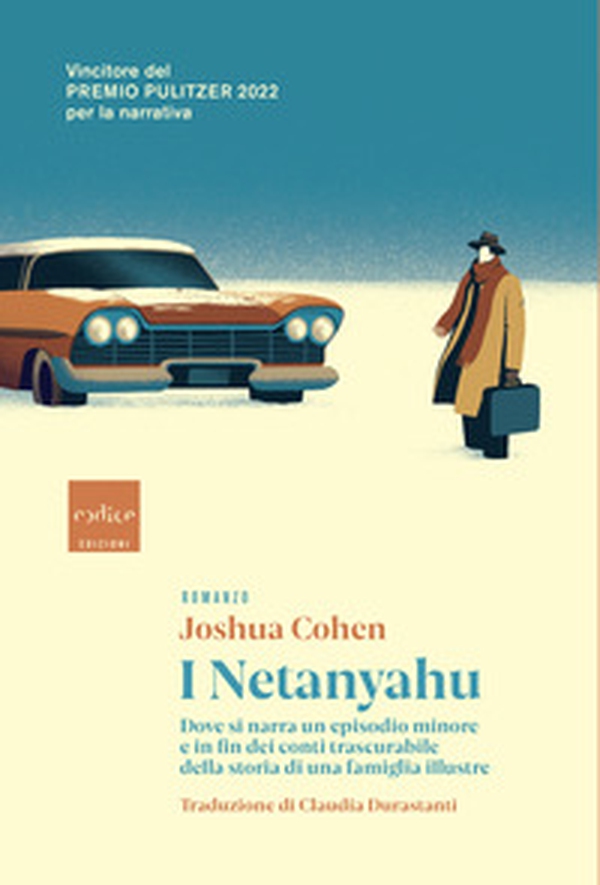 I Netanyahu. Dove si narra un episodio minore e in fin dei conti trascurabile della storia di una famiglia illustre - Librerie.coop I Netanyahu. Dove si narra un episodio minore e in fin dei conti trascurabile della storia di una famiglia illustre - Librerie.coop