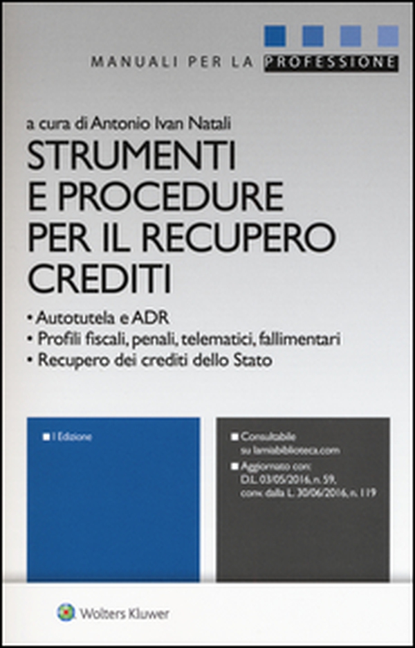 Strumenti e procedure per il recupero crediti - Librerie.coop Strumenti e procedure per il recupero crediti - Librerie.coop