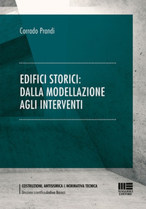 Edifici storici: dalla modellazione agli interventi - Librerie.coop Edifici storici: dalla modellazione agli interventi - Librerie.coop