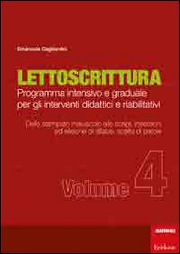 Lettoscrittura. Programma intensivo e graduale per gli interventi didattici e riabilitativi - Librerie.coop Lettoscrittura. Programma intensivo e graduale per gli interventi didattici e riabilitativi - Librerie.coop