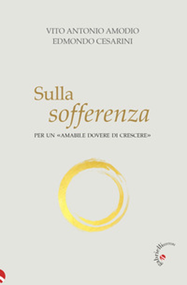 Sulla sofferenza. Per un «amabile dovere di crescere» - Librerie.coop Sulla sofferenza. Per un «amabile dovere di crescere» - Librerie.coop