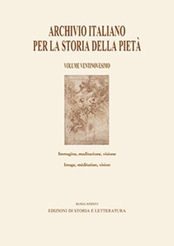 Archivio italiano per la storia della pietà. Ediz. italiana, inglese e francese - Vol. 29 - Librerie.coop Archivio italiano per la storia della pietà. Ediz. italiana, inglese e francese - Vol. 29 - Librerie.coop