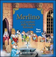 Merlino e i cavalieri della tavola rotonda - Librerie.coop