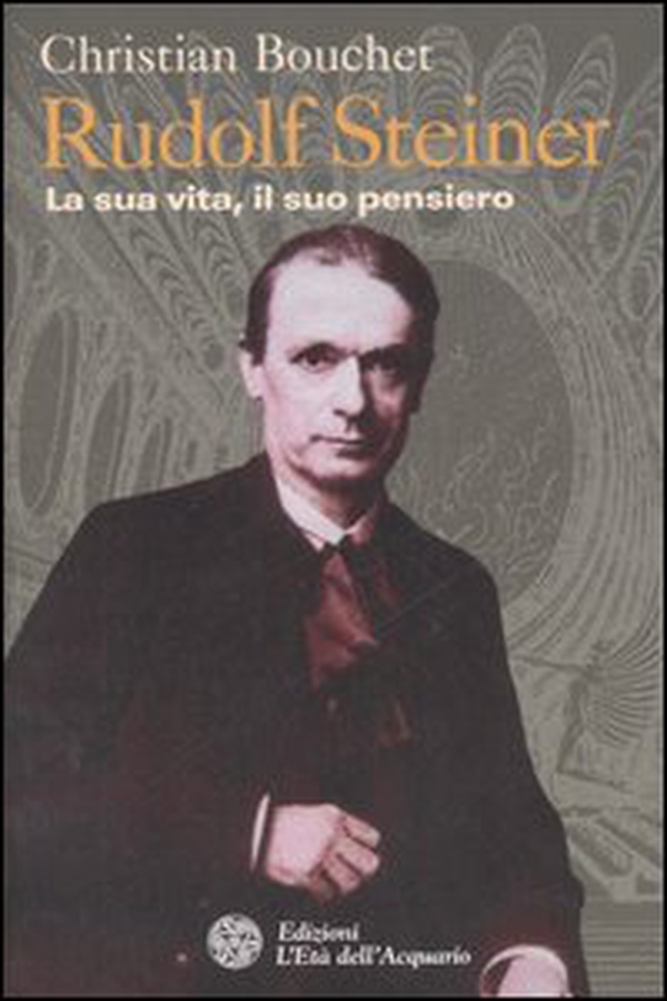 Rudolf Steiner. La sua vita, il suo pensiero - Librerie.coop Rudolf Steiner. La sua vita, il suo pensiero - Librerie.coop