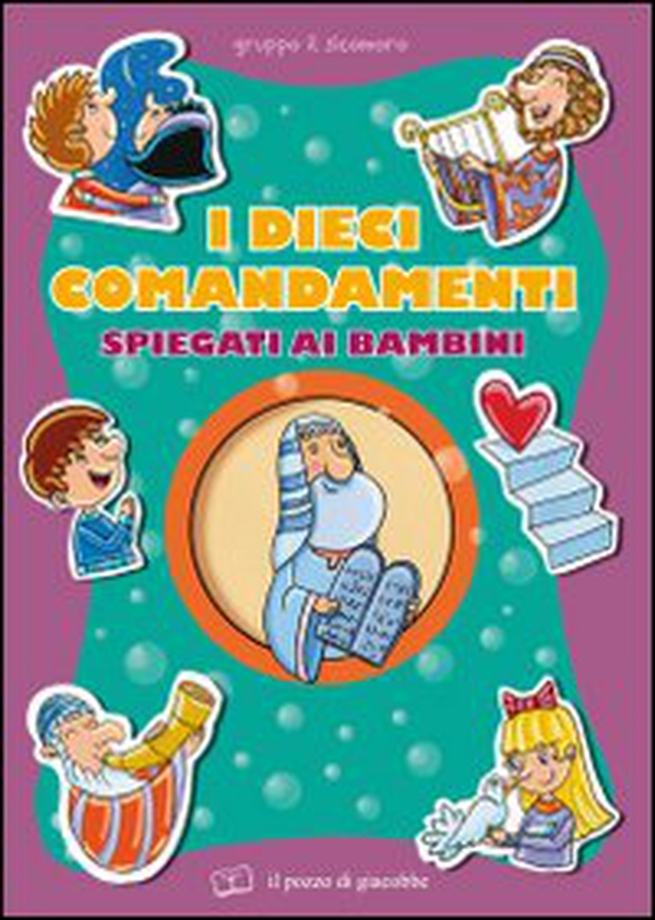 I dieci comandamenti spiegati ai bambini - Librerie.coop I dieci comandamenti spiegati ai bambini - Librerie.coop