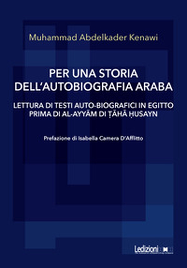 Per una storia dell'autobiografia araba - Librerie.coop Per una storia dell'autobiografia araba - Librerie.coop