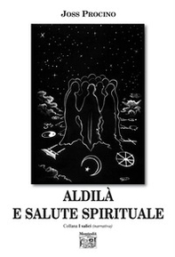 Aldilà e salute spirituale - Librerie.coop