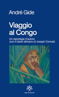 Viaggio al Congo. Un reportage d'autore (con il diario africano di Joseph Conrad) - Librerie.coop