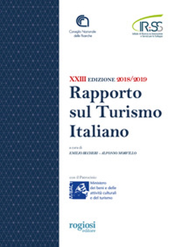 Ventitreesimo rapporto sul turismo italiano 2018-2019 - Librerie.coop Ventitreesimo rapporto sul turismo italiano 2018-2019 - Librerie.coop