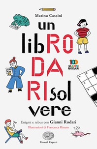 Un libro da risolvere. Enigmi e rebus con Gianni Rodari - Librerie.coop