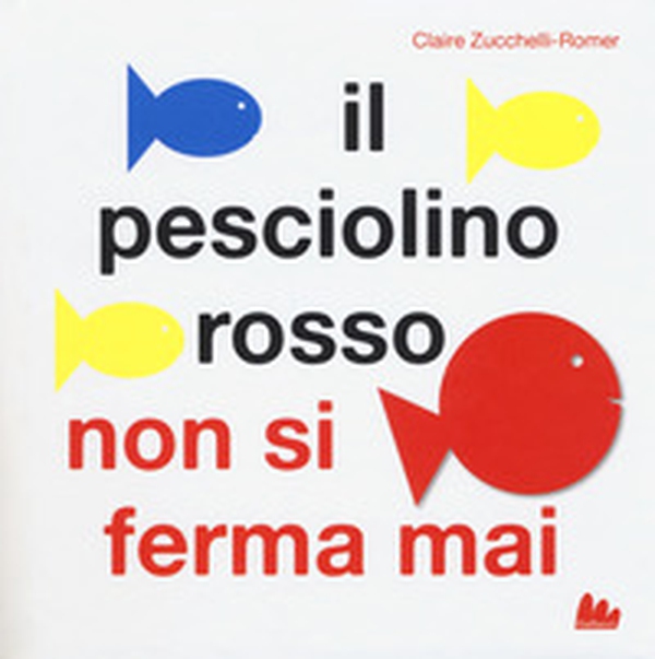 Il pesciolino rosso non si ferma mai. Libro pop-up - Librerie.coop Il pesciolino rosso non si ferma mai. Libro pop-up - Librerie.coop