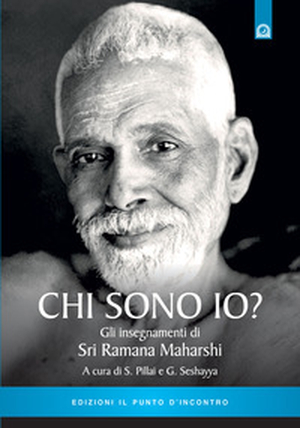 Chi sono io? Gli insegnamenti di Sri Ramana Maharshi - Librerie.coop Chi sono io? Gli insegnamenti di Sri Ramana Maharshi - Librerie.coop
