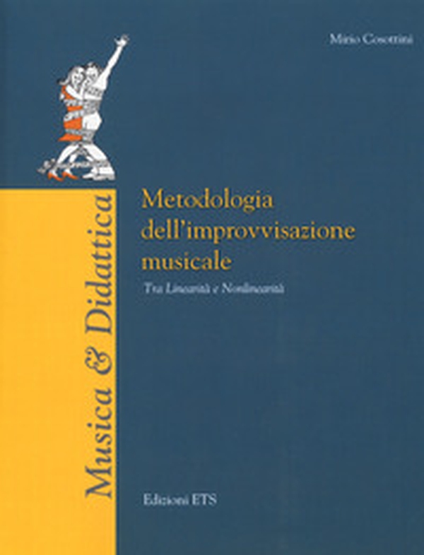 Metodologia dell'improvvisazione strumentale. Tra linearità e nonlinearità - Librerie.coop Metodologia dell'improvvisazione strumentale. Tra linearità e nonlinearità - Librerie.coop