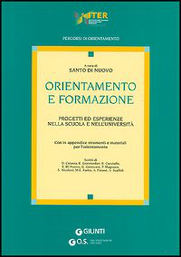 Orientamento e formazione. Progetti ed esperienze nella scuola e nell'università - Librerie.coop Orientamento e formazione. Progetti ed esperienze nella scuola e nell'università - Librerie.coop
