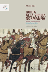 Guida alla Sicilia normanna. Ediz. italiana, francese e inglese - Librerie.coop