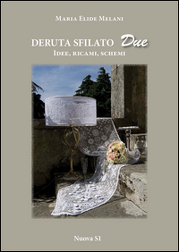 Deruta sfilato due. Idee, ricami, schemi - Librerie.coop Deruta sfilato due. Idee, ricami, schemi - Librerie.coop