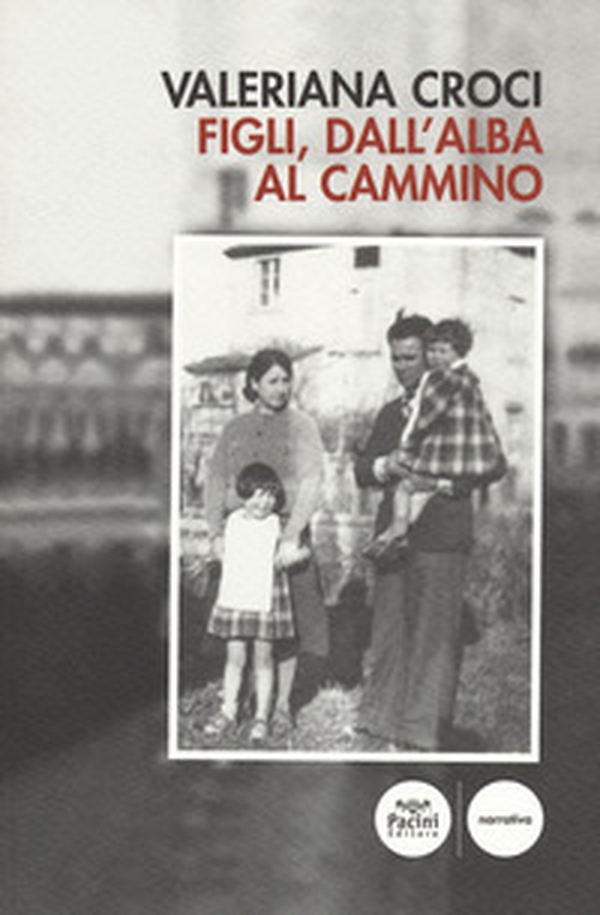 Figli, dall'alba al cammino - Librerie.coop Figli, dall'alba al cammino - Librerie.coop