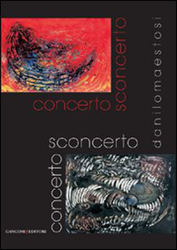 Concerto sconcerto. Danilo Maestosi - Librerie.coop Concerto sconcerto. Danilo Maestosi - Librerie.coop