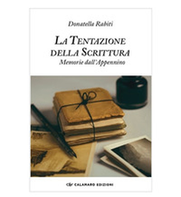 La tentazione della scrittura. Memorie dall'Appennino - Librerie.coop La tentazione della scrittura. Memorie dall'Appennino - Librerie.coop