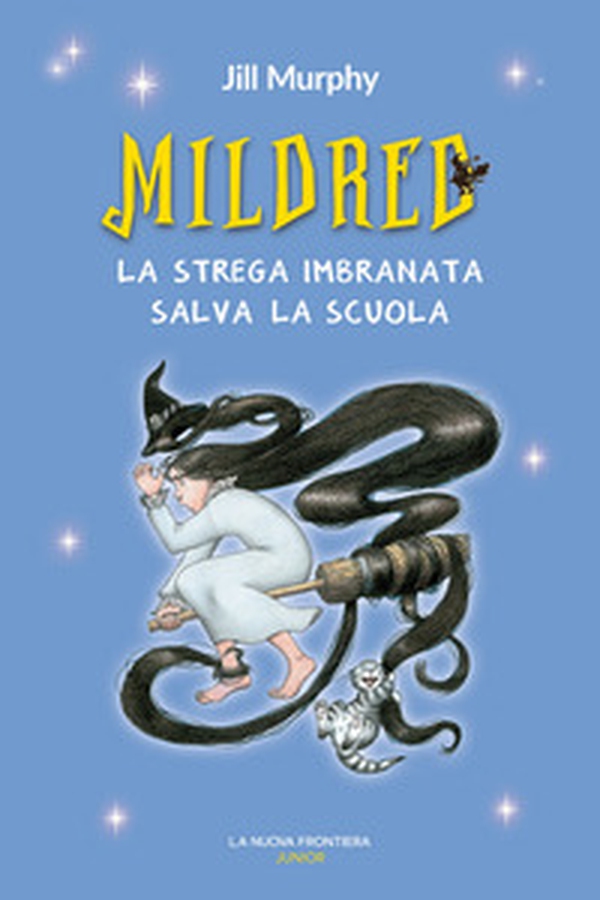 Mildred, la strega imbranata salva la scuola - Librerie.coop Mildred, la strega imbranata salva la scuola - Librerie.coop