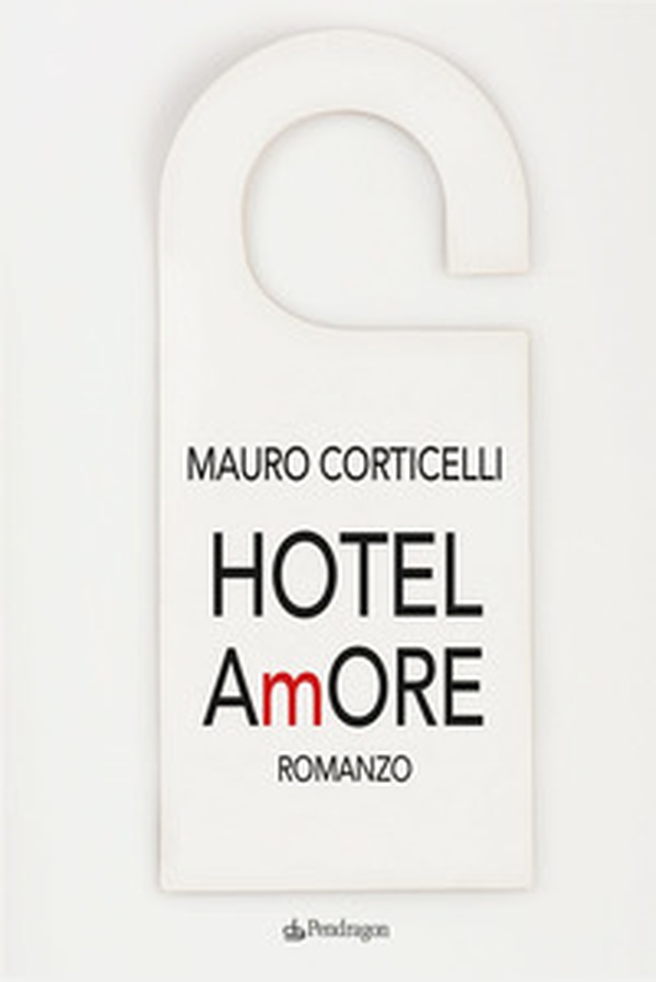 Hotel AmOre - Librerie.coop Hotel AmOre - Librerie.coop