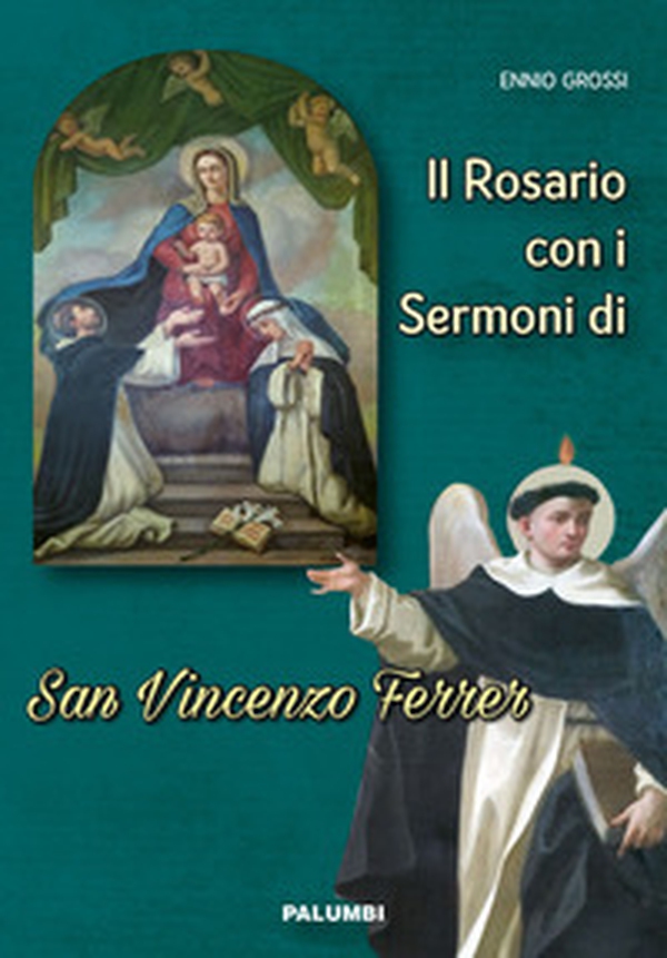 Il rosario con i sermoni di San Vincenzo Ferrer - Librerie.coop Il rosario con i sermoni di San Vincenzo Ferrer - Librerie.coop