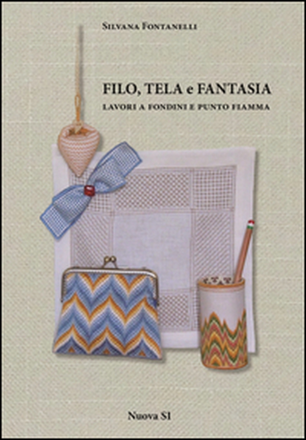 Filo, tela e fantasia. Lavori a fondini e punto fiamma - Librerie.coop Filo, tela e fantasia. Lavori a fondini e punto fiamma - Librerie.coop
