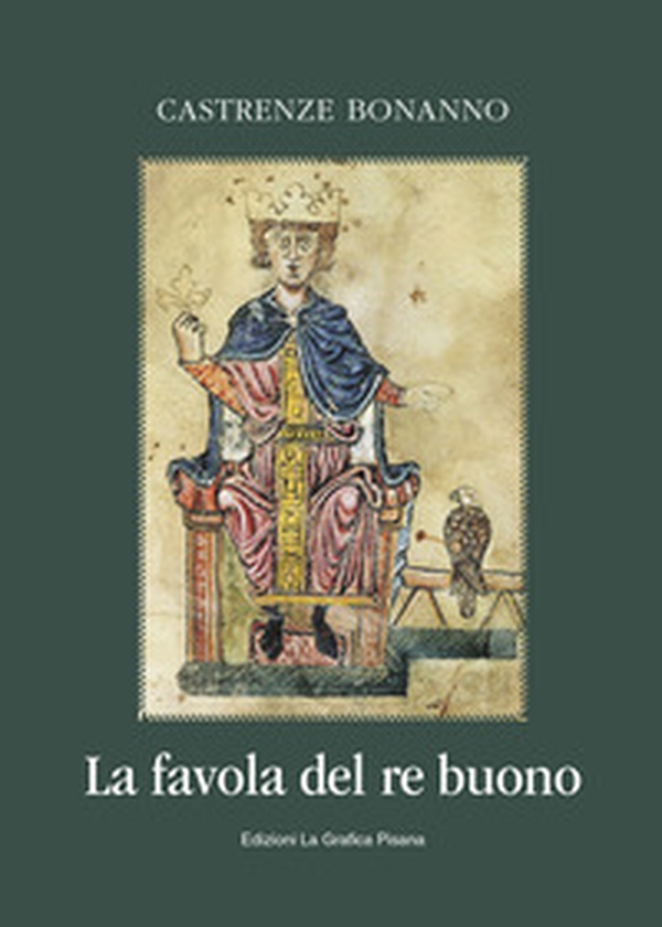 La favola del re buono - Librerie.coop La favola del re buono - Librerie.coop