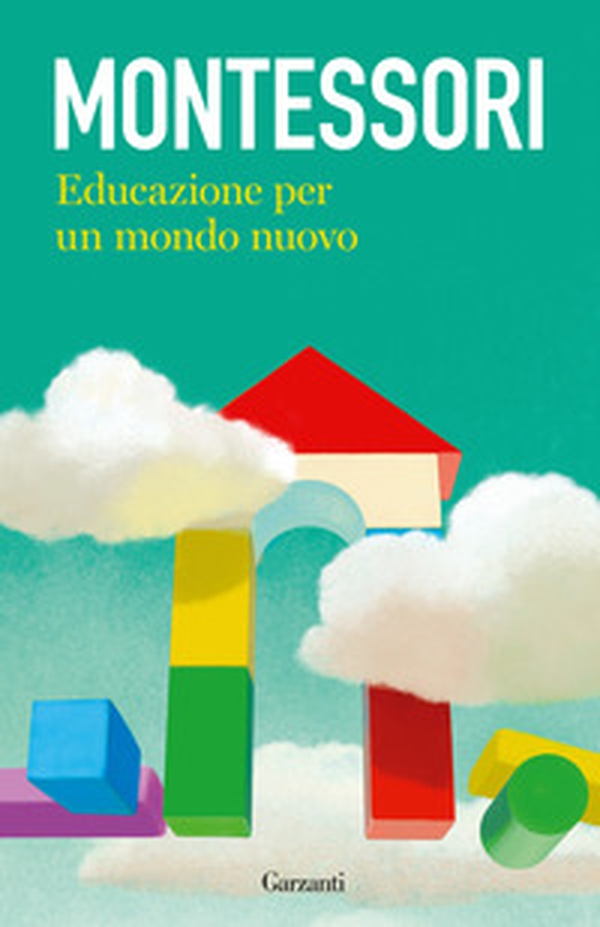 Educazione per un mondo nuovo - Librerie.coop Educazione per un mondo nuovo - Librerie.coop