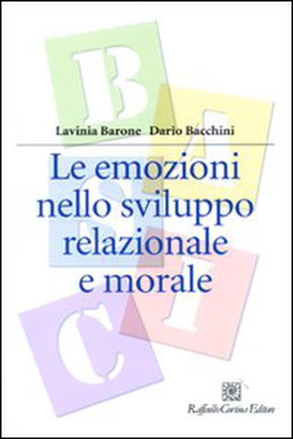 Le emozioni nello sviluppo relazionale e morale - Librerie.coop Le emozioni nello sviluppo relazionale e morale - Librerie.coop
