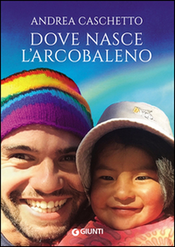 Dove nasce l'arcobaleno - Librerie.coop Dove nasce l'arcobaleno - Librerie.coop
