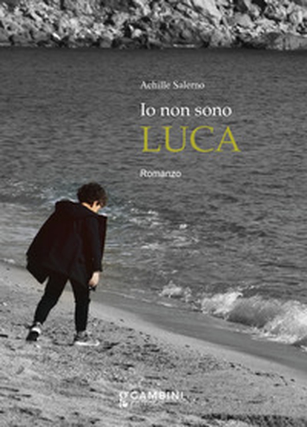 Io non sono Luca - Librerie.coop Io non sono Luca - Librerie.coop